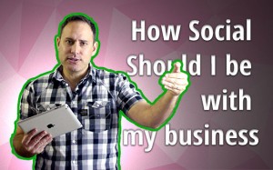 How Social Should I Be With My Business