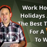 Work Hours, Holidays And The Best Time For A VA To Work