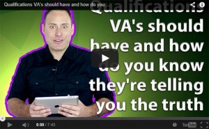 Qualifications VA's should have and how do you know they're telling you the truth