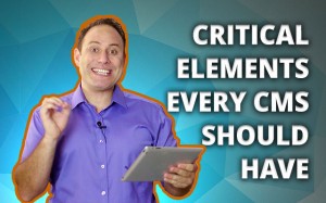 Critical Elements Every CMS Should Have