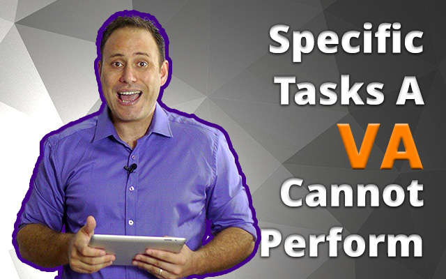 Specific Tasks A VA Cannot Perform
